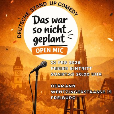 Deutsche Stand Up Comedy - Das war so nicht geplant - Open Mic. 22. Feb 2026, Sonntag 20:00 Uhr, Freier Eintritt. Hermann, Wentzingerstraße 15, Freiburg.
